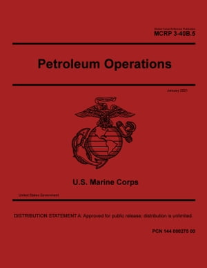 Marine Corps Reference Publication MCRP 3-40B.5 Petroleum Operations January 2021