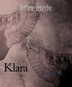 Klara【電子書籍】[ Kathrin Denecke ]