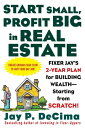 ŷKoboŻҽҥȥ㤨Start Small, Profit Big in Real Estate: Fixer Jay's 2-Year Plan for Building Wealth - Starting from Scratch Fixer Jay's 2-Year Plan for Building Wealth - Starting from ScratchŻҽҡ[ Jay P. DeCima ]פβǤʤ2,981ߤˤʤޤ