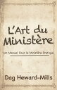 ＜p＞Ce nouveau livre, ≪ L’art du minist?re ≫ est une ressource essentielle pour tous ceux qui veulent faire le travail du minist?re. Il pr?sente une distinction claire entre le minist?re des la?cs et le minist?re ? plein temps. C’est un autre livre exceptionnel de Dag Heward Mills, qui nous lance un d?fi de nous donner enti?rement ? l’?uvre du minist?re, d'une mani?re digne de notre vocation.＜/p＞画面が切り替わりますので、しばらくお待ち下さい。 ※ご購入は、楽天kobo商品ページからお願いします。※切り替わらない場合は、こちら をクリックして下さい。 ※このページからは注文できません。