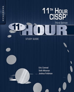 Eleventh Hour CISSP Study Guide【電子書籍】 Eric Conrad