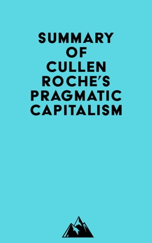 ŷKoboŻҽҥȥ㤨Summary of Cullen Roche's Pragmatic CapitalismŻҽҡ[ ? Everest Media ]פβǤʤ500ߤˤʤޤ