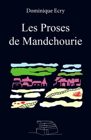 Les Proses de Mandchourie