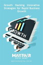 Growth Hacking Innovative Strategies for Rapid B