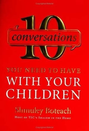 10 Conversations You Need to Have with Your Children