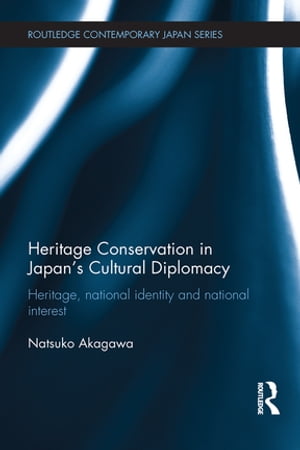 Heritage Conservation and Japan's Cultural Diplomacy