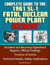 ŷKoboŻҽҥȥ㤨Complete Guide to the 1961 SL-1 Fatal Nuclear Power Plant Accident: Accident and Recovery Operations Reports, Official Findings, Timeline of Events, Technical Details, Safety ImplicationsŻҽҡ[ Progressive Management ]פβǤʤ1,060ߤˤʤޤ