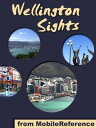Wellington Sights: a travel guide to the top attractions in Wellington, New Zeal...