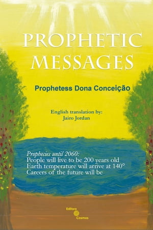 Prophetic messages【電子書籍】[ Prophetess Dona Concei??o ]