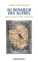 Au bonheur des autres Anthropologie de l'aide humanitaire