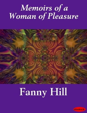 Fanny Hill, Memoirs of a Woman of Pleasure