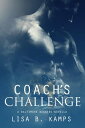 Coach's Challenge, A Baltimore Banners Intermission Novella【電子書籍】[ Lisa B. Kamps ]