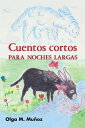 Cuentos Cortos Para Noches Largas【電子書籍】 Olga M. Mu oz