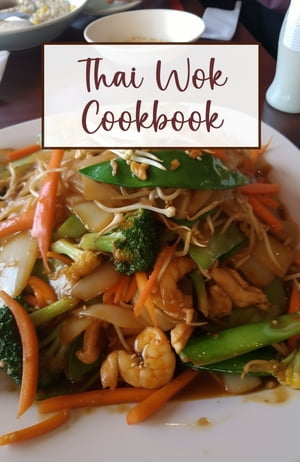 Thai Wok Cookbook