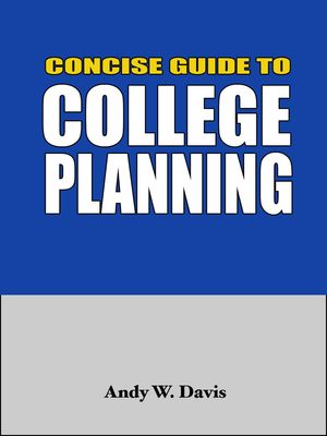 Concise Guide to College Planning【電子書籍】[ Andy Davis ]