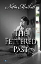 The Fettered Past【電子書籍】[ Netta Muske