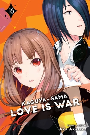 Kaguya-sama: Love Is War, Vol. 16Żҽҡ[ Aka Akasaka ]