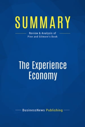 Summary: The Experience Economy