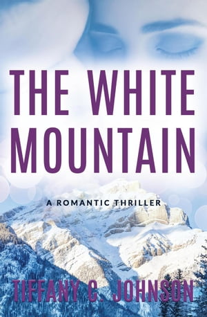 The White Mountain: A Romantic Thriller【電子