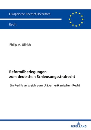 Reformueberlegungen zum deutschen Schleusungsstrafrecht Ein Rechtsvergleich zum U.S.-amerikanischen Recht【電子書籍】[ Philip Adrian Ullrich ]