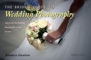 The Bride's Guide to Wedding Photography