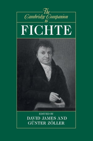 The Cambridge Companion to Fichte