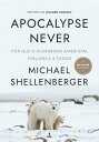 Apocalypse Never (resumo)【電子書籍】 Michael Shellenberger