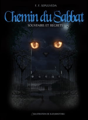 ŷKoboŻҽҥȥ㤨Chemin du Sabbat I - Souvenirs et RegretsŻҽҡ[ F. F. Sepulveda ]פβǤʤ685ߤˤʤޤ