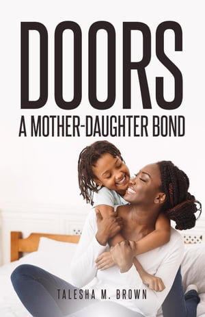 Doors: Mother and Daughter Bond