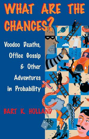 ŷKoboŻҽҥȥ㤨What Are the Chances? Voodoo Deaths, Office Gossip, and Other Adventures in ProbabilityŻҽҡ[ Bart K. Holland ]פβǤʤ4,429ߤˤʤޤ