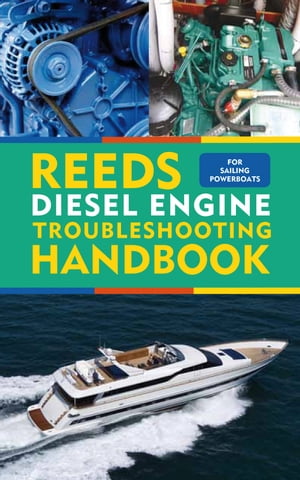 Reeds Diesel Engine Troubleshooting Handbook【電子書籍】[ Barry Pickthall ]