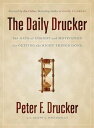 The Daily Drucker 366 Days of Insight and Motivation for Getting the Right Things Done【電子書籍】 Peter F. Drucker