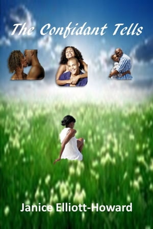 ŷKoboŻҽҥȥ㤨The Confidant TellsŻҽҡ[ Janice Elliott-Howard ]פβǤʤ528ߤˤʤޤ