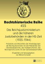 Das Reichsjustizministerium und die hoeheren Justizbehoerden in der NS-Zeit (1935 1944) Protokolle und Mitschriften der Arbeitstagungen der Reichsjustizminister mit den Praesidenten der Oberlandesgerichte, des Volksgerichtshofs, des Re【電子書籍】