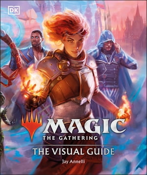 Magic The Gathering The Visual GuideŻҽҡ[ Jay Annelli ]