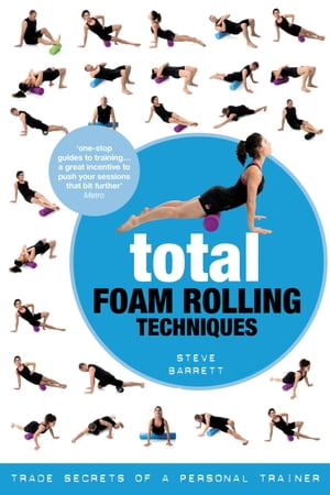 Total Foam Rolling Techniques