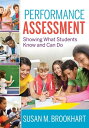 Performance Assessment: Showing What Students Know and Can Do【電子書籍】[ Susan M. Br...
