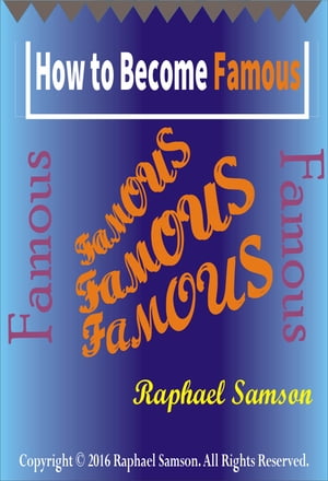How to Become Famous
