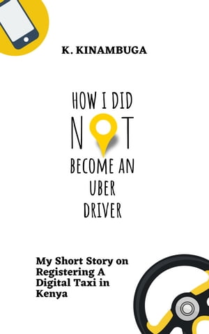 How I Did Not Become An Uber Driver