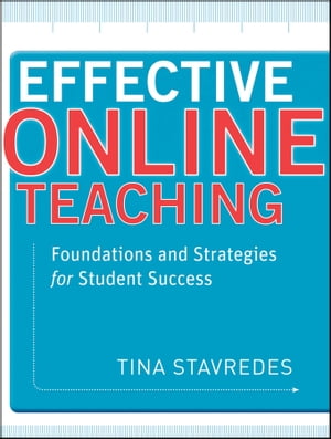 Effective Online Teaching Foundations and Strategies for Student SuccessŻҽҡ[ Tina Stavredes ]
