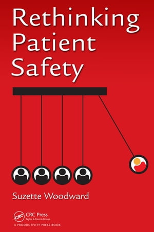 Rethinking Patient Safety