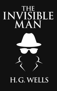 Invisible Man, The TheŻҽҡ[ H. G. Wells ]