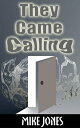 They Came Calling【電子書籍】[ Mike Jones 