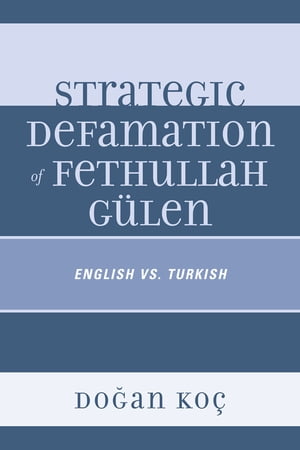 Strategic Defamation of Fethullah Gülen