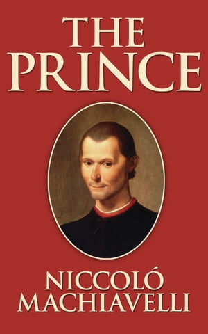 The Prince【電子書籍】[ Nicolo Machiavelli