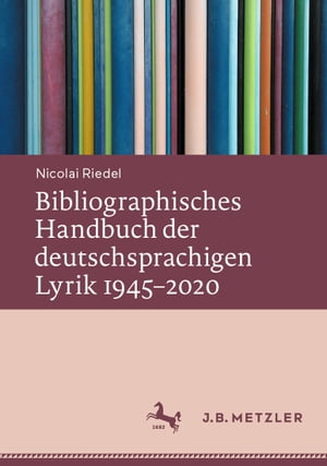 Bibliographisches Handbuch der deutschsprachigen Lyrik 1945–2020