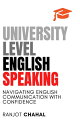 ŷKoboŻҽҥȥ㤨University Level English Speaking Navigating English Communication with ConfidenceŻҽҡ[ Ranjot Singh Chahal ]פβǤʤ132ߤˤʤޤ