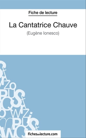 La Cantatrice Chauve - Eug?ne Ionesco (Fiche de lecture) Analyse compl?te de l'oeuvre