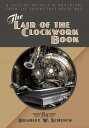 ŷKoboŻҽҥȥ㤨The Lair of the Clockwork Book A Tale of Privacy and Adventure from the Future That Never WasŻҽҡ[ Bradley W. Schenck ]פβǤʤ399ߤˤʤޤ