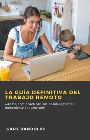 La gu?a definitiva del trabajo remoto: